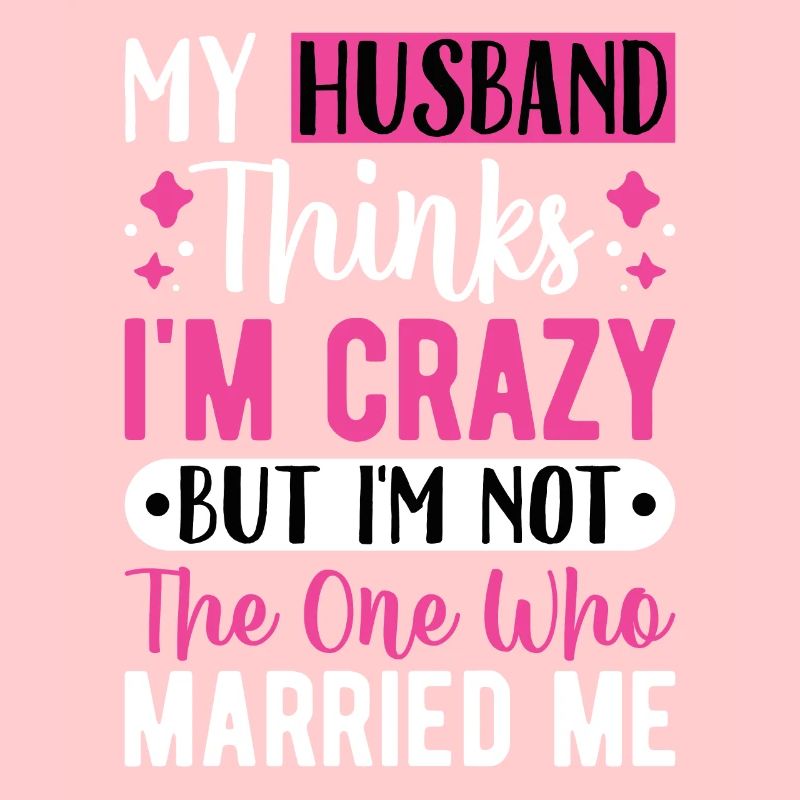 Verrückte Ehefrau Ehemann Geschenk lustiger