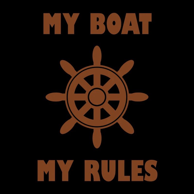 My Boat My Rules Boot Sprüche Spruch