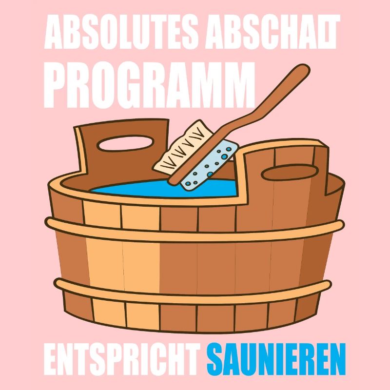 Absolutes abschalt Programm entspricht Saunieren