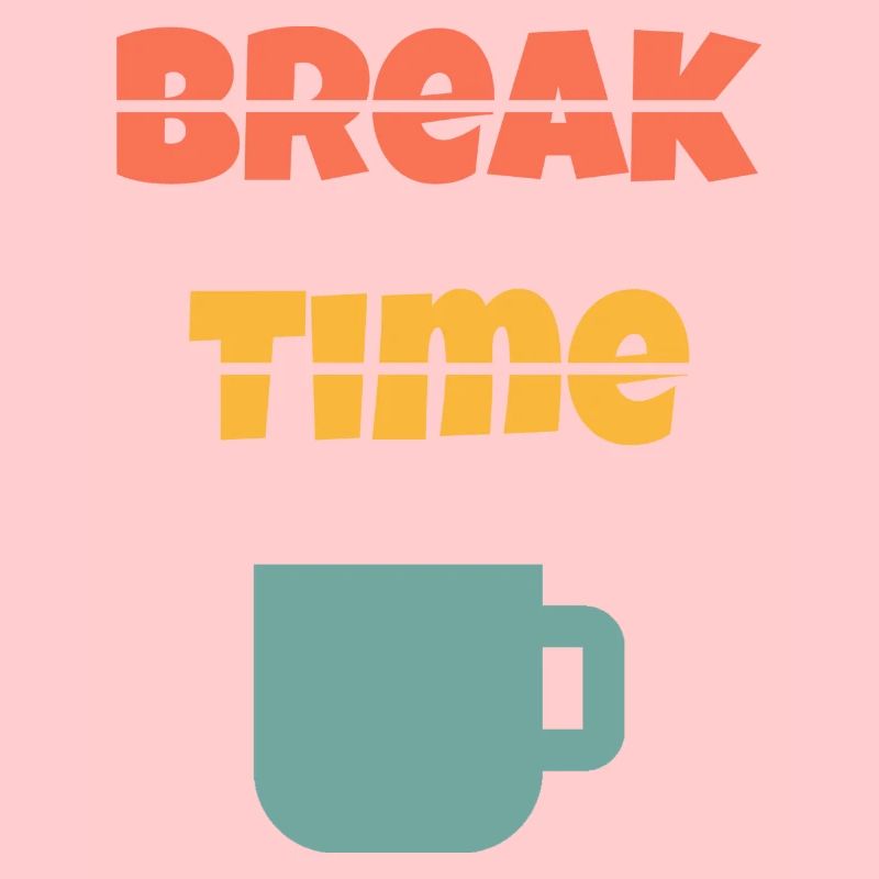 Break time / Pause