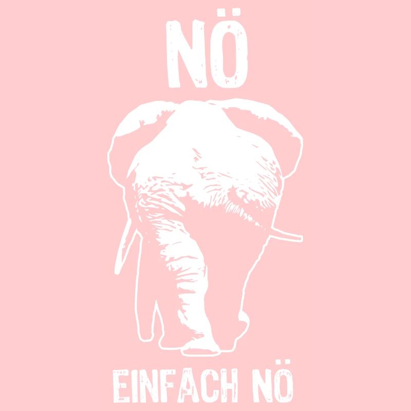 Nö, ich muss garnix - Elefant - Spruch