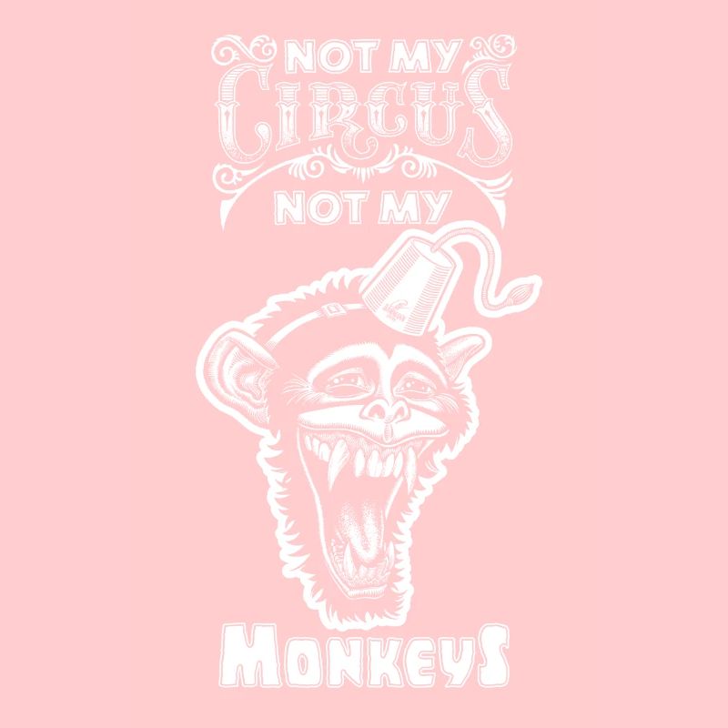 Lettrage à la main «Pas mon cirque. Pas mes singes. "