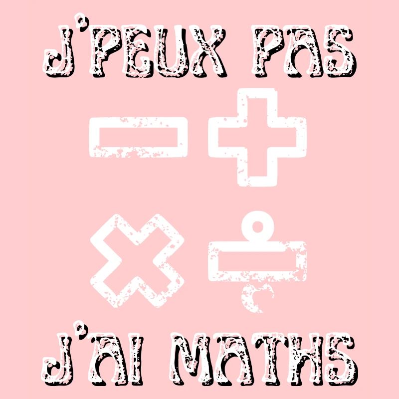 J'peux pas j'ai maths