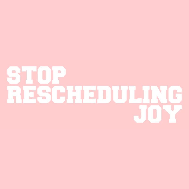 Stoppen Sie die Umplanung von Joy
