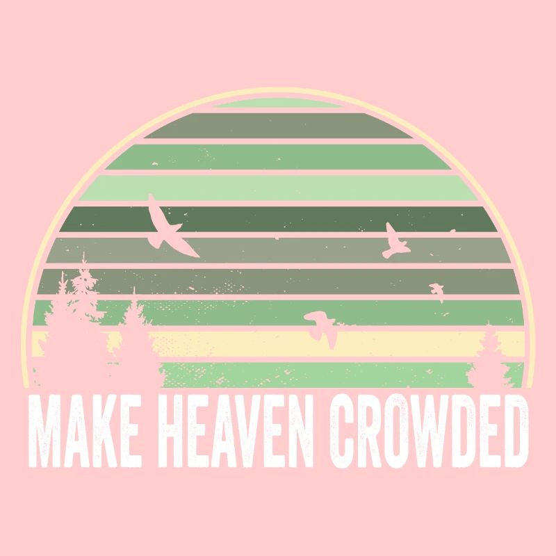 Religious Christian Quote Make Heaven Crowded