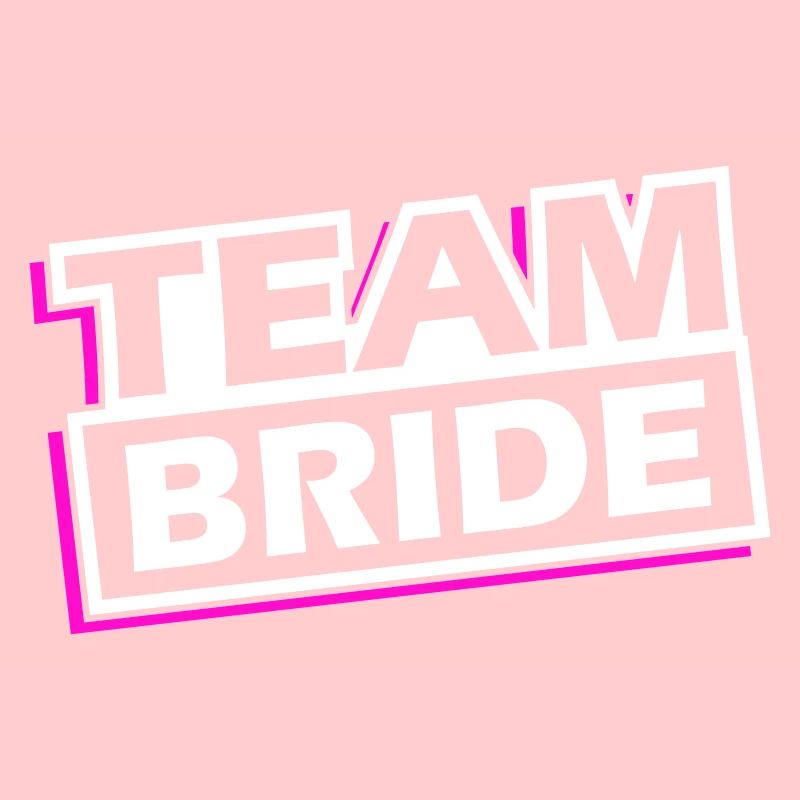 Team Bride Wedding Saying