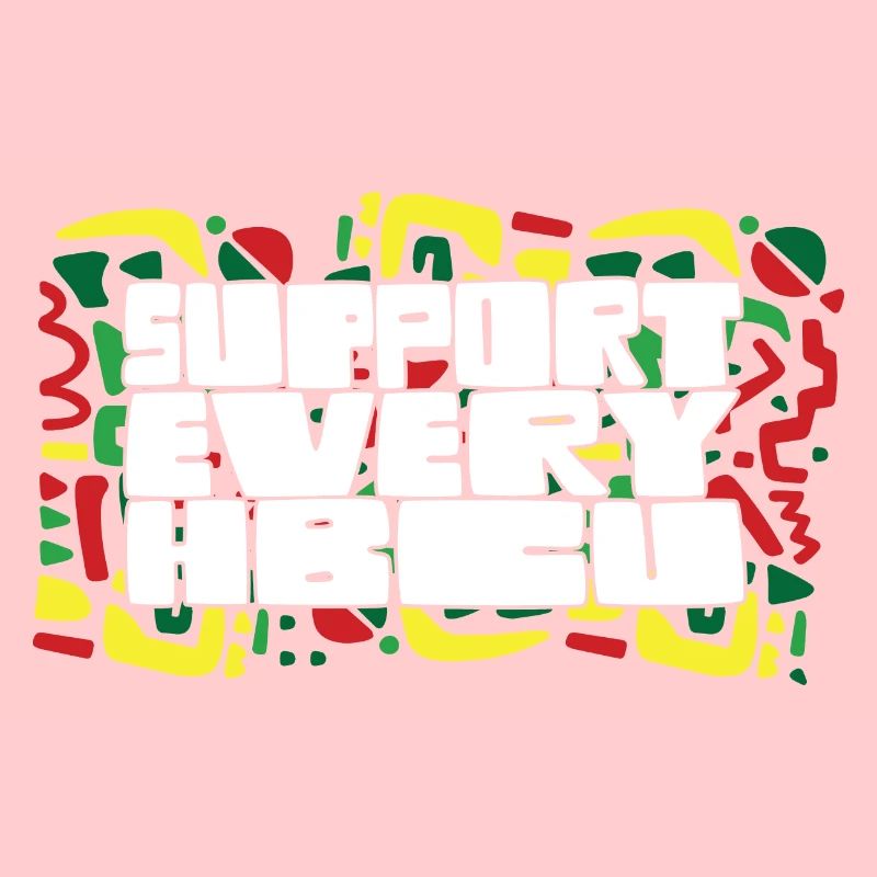 i Support Every HBCU Student Alumni Black Teacher