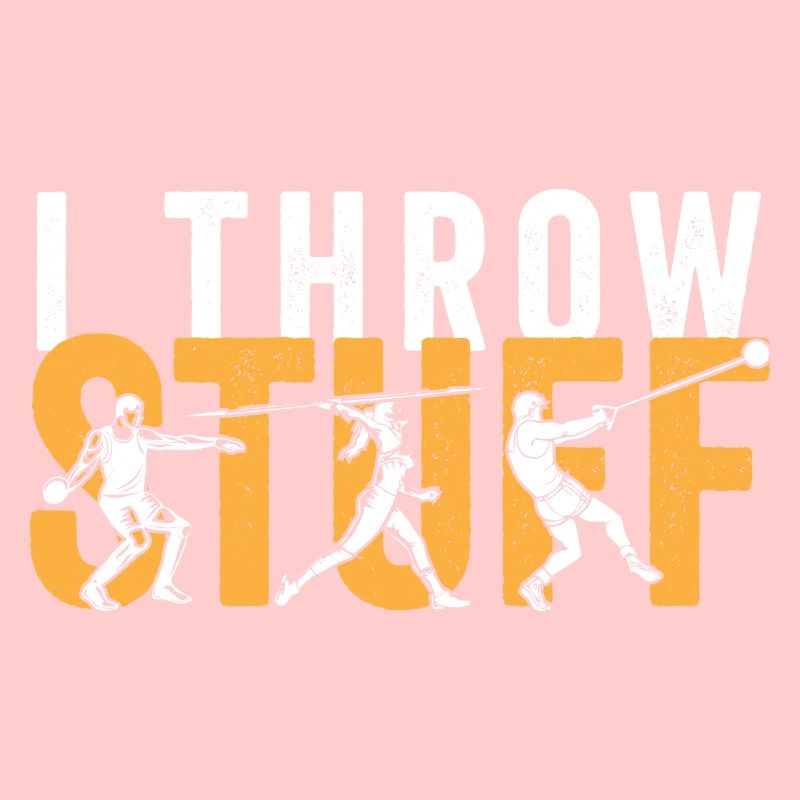 I Throw Stuff Discus Thrower Shot Put Track &