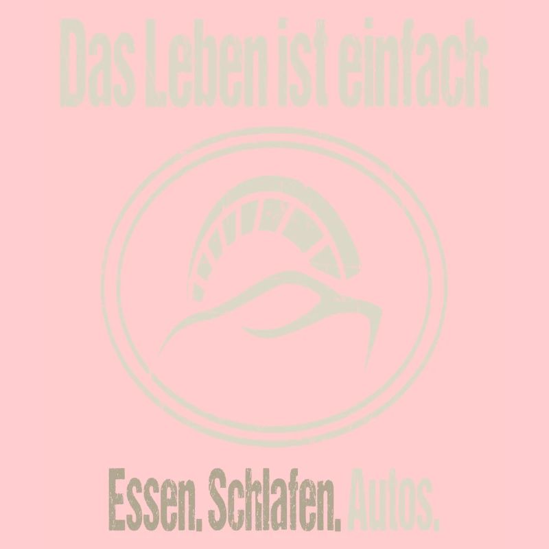 Das leben ist einfach essen schlafen Autos