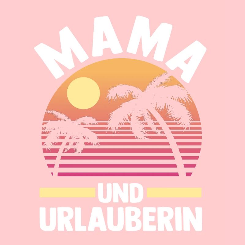Urlaub Urlauberin Mutter Mama