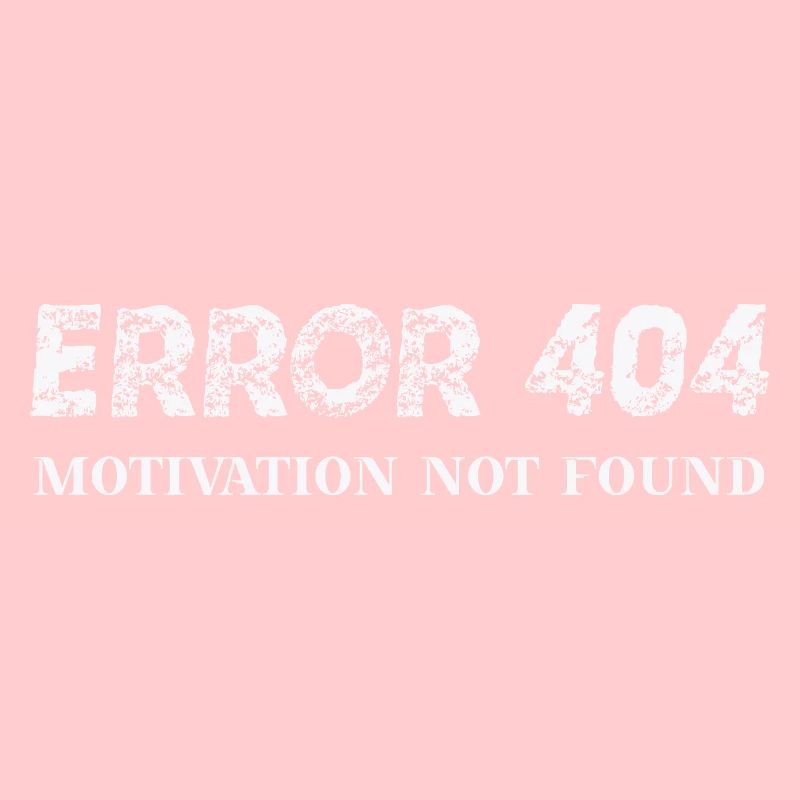 Error 404 Motivation not found Geschenkidee lustig