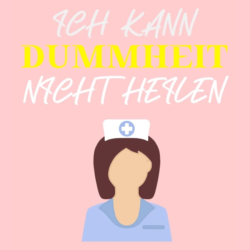 Krankenschwester Dummheit lustig Geschenkidee