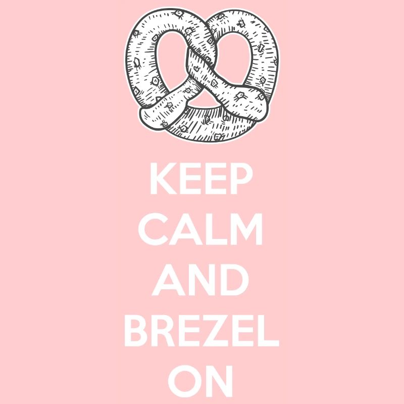 Brezeln Spruch Brezel Bäckerei Bäcker Keep Calm