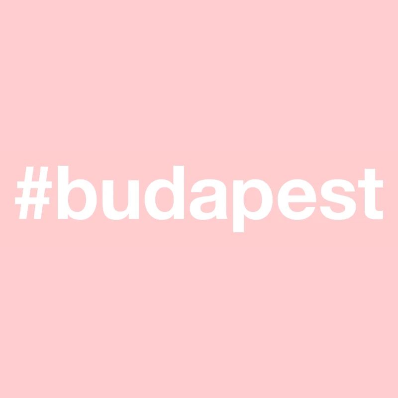 BUDAPEST Hashtag