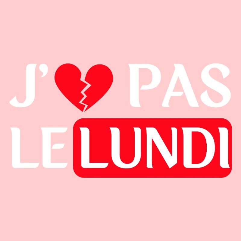 J'e n'aime pas le lundi - Version blanche