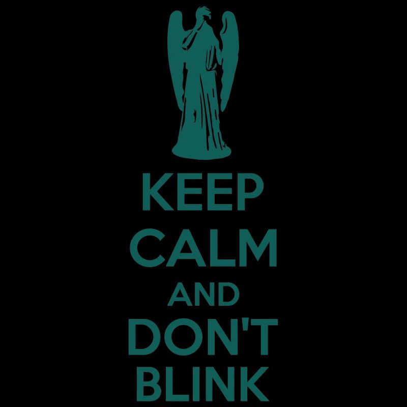 Keep Calm And Don't Blink