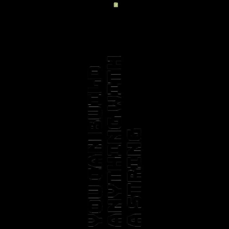 You can create everything ....