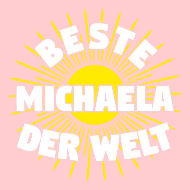 Michaela - Beste Michaela der Welt