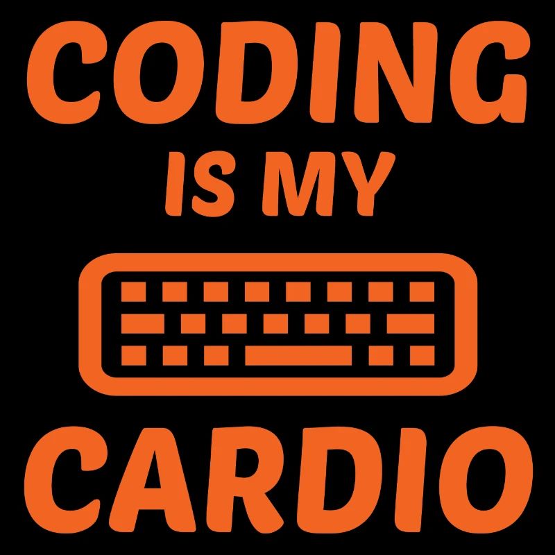 Coding Is My Cardio Programming Coder Computer Gee