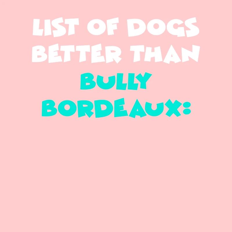 Bully Bordeaux