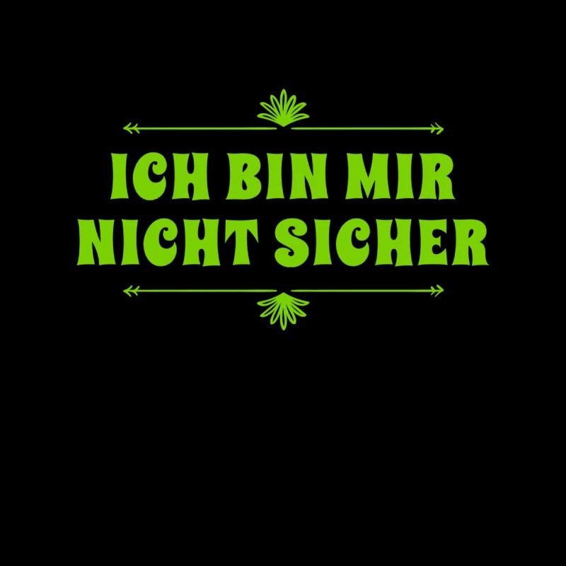 ich bin unsicher