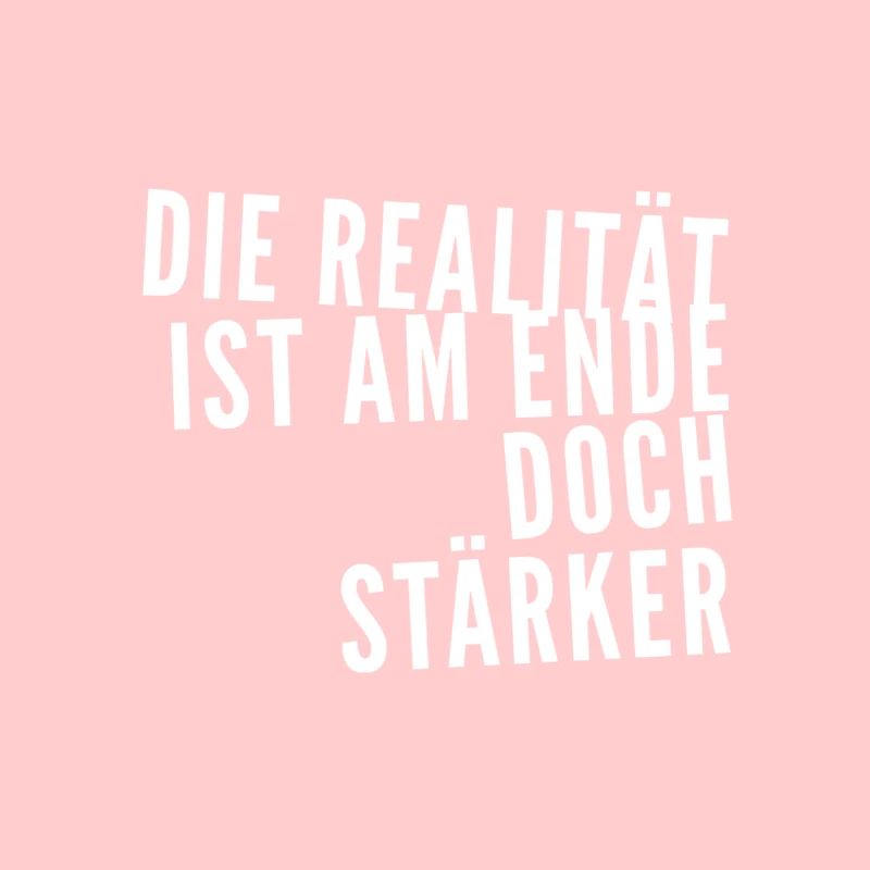 the reality is stronger