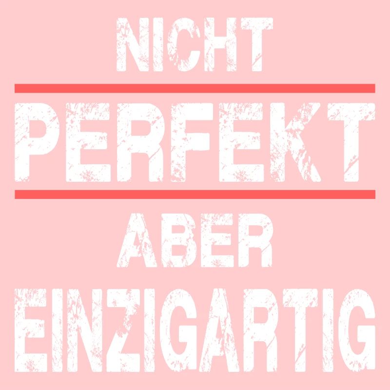 Nicht Perfekt Aber Einzigartig