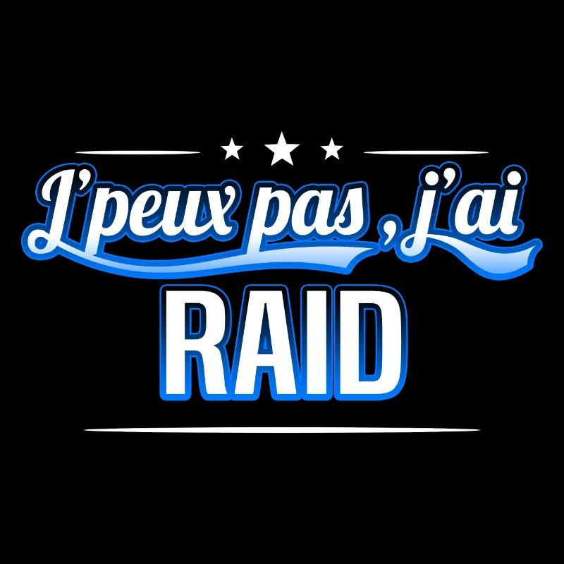 Raid - j'peux pas , j'ai Raid
