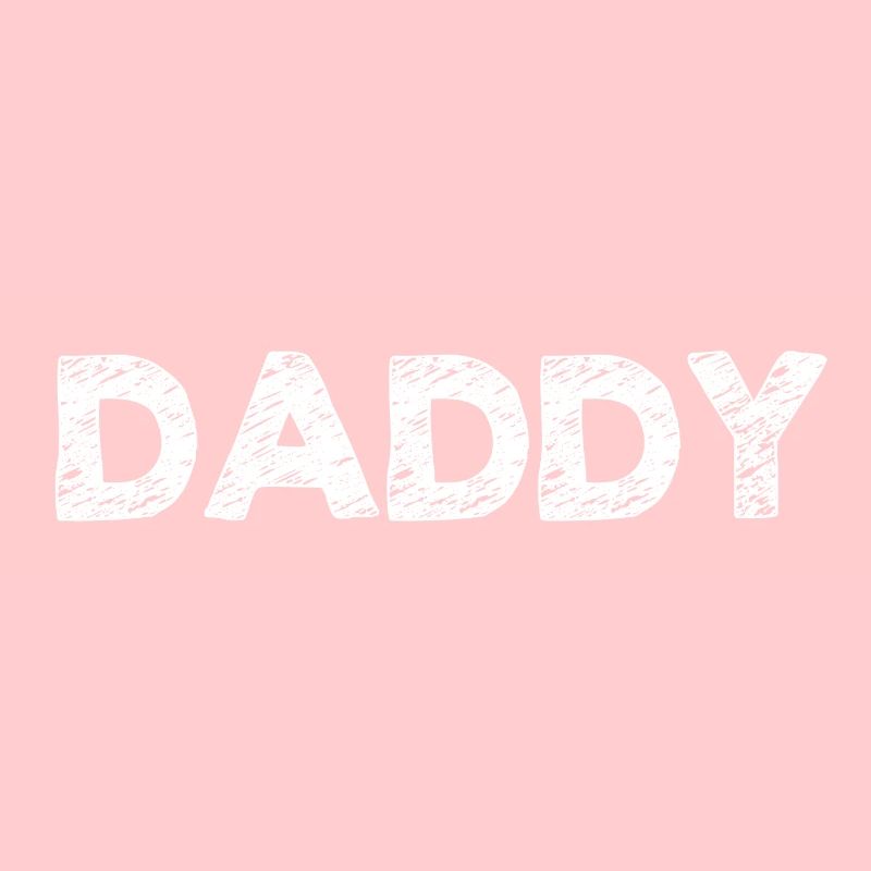Daddy dad dad dad