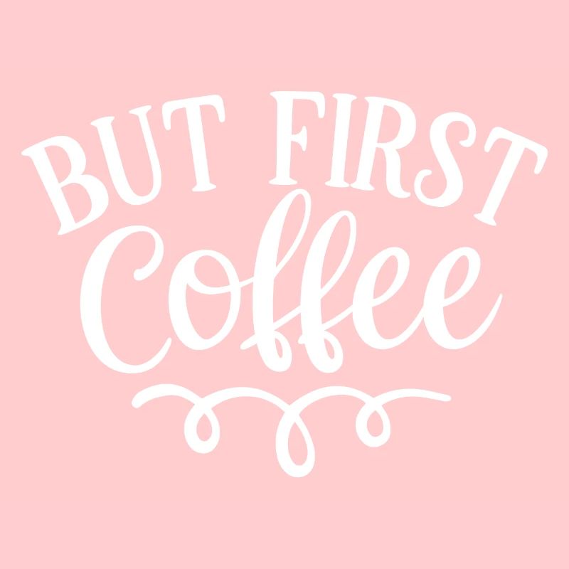 But First Coffee, gift for coffee lovers