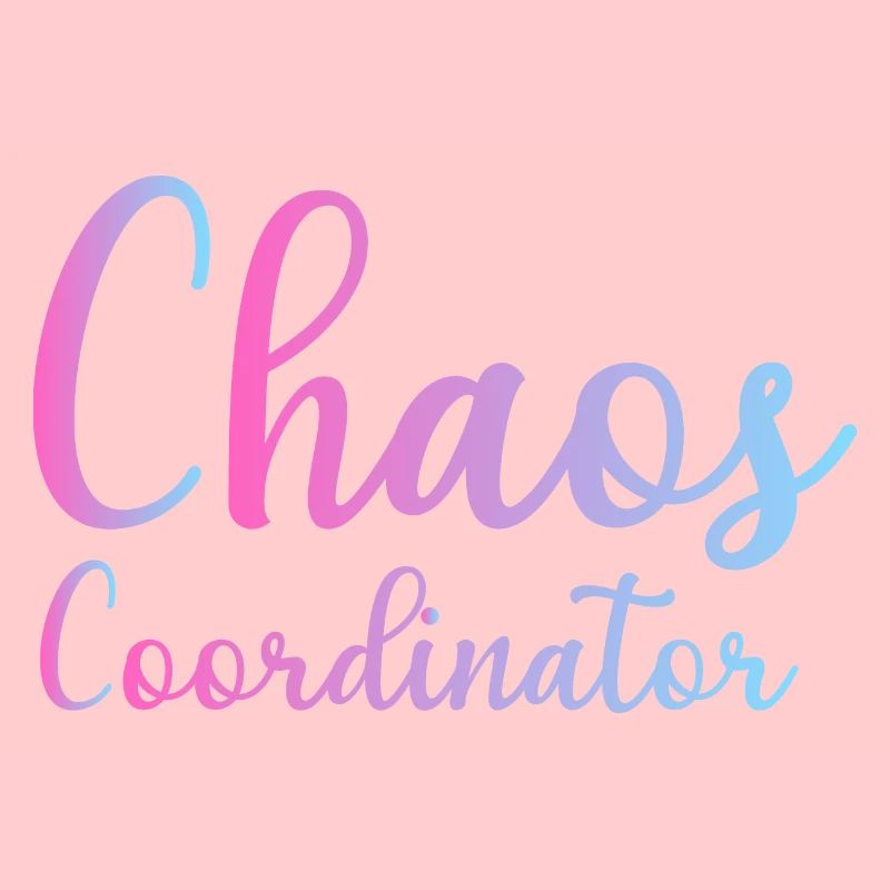 Chaos Coordinator Manager Boss Chef Mama Papa Büro