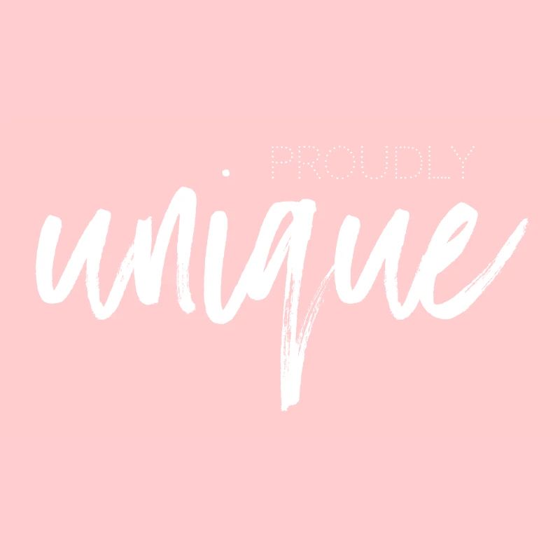 Proudly unique