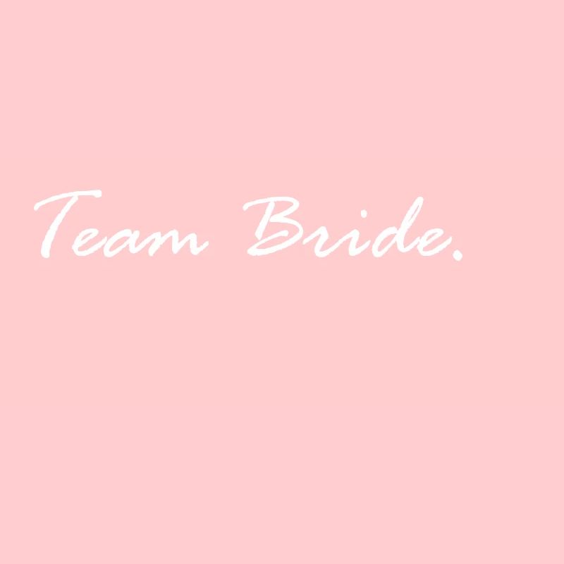 Team Bride