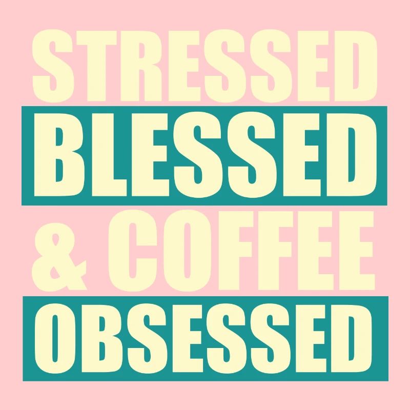 Stressed blessed