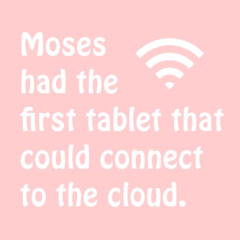 Moses had the first cloud