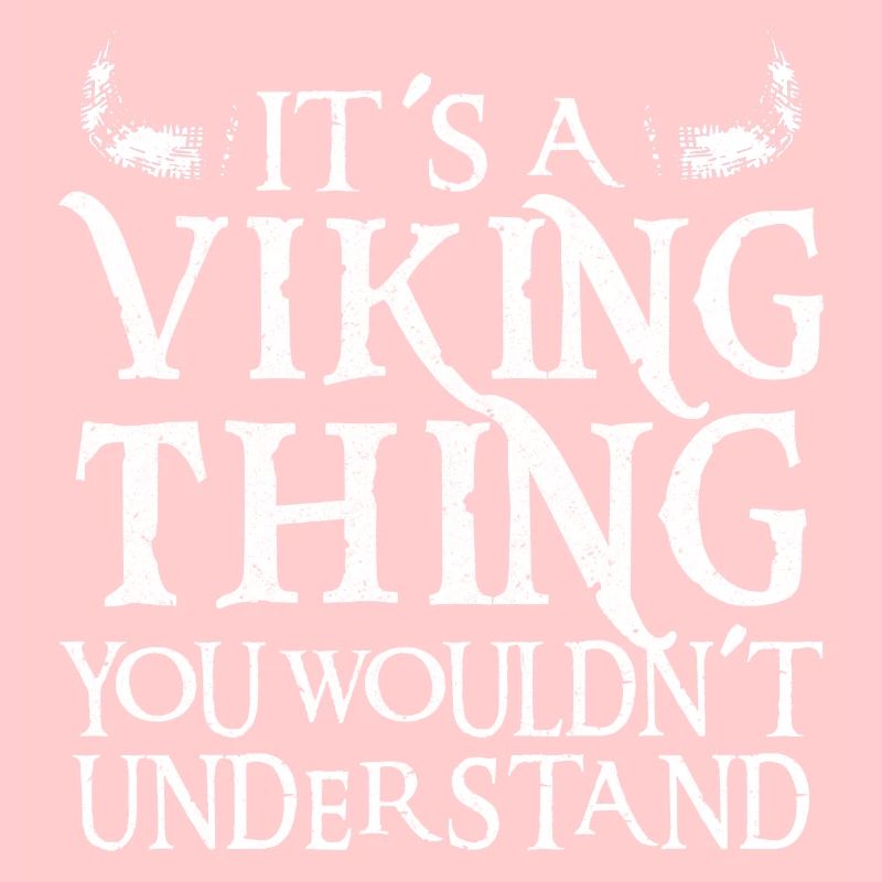 Ein Wikinger Ding was du nicht verstehst Vikings