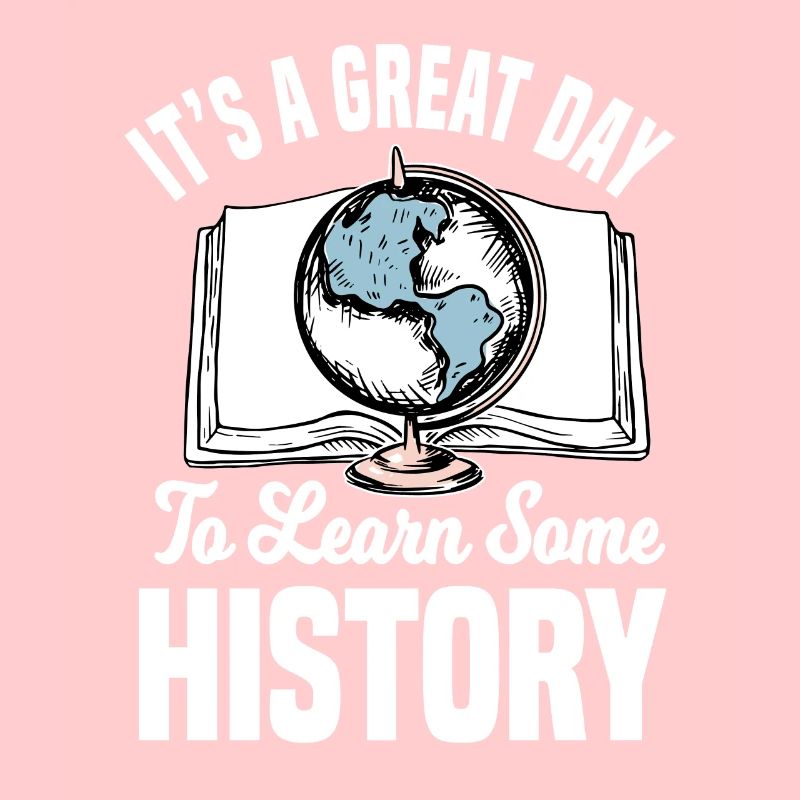 It's A Great Day To Learn Some History