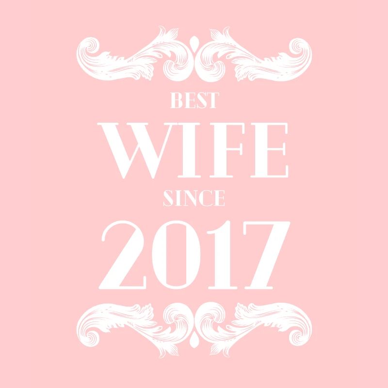 Beste Ehefrau seit 2017 Hochzeit
