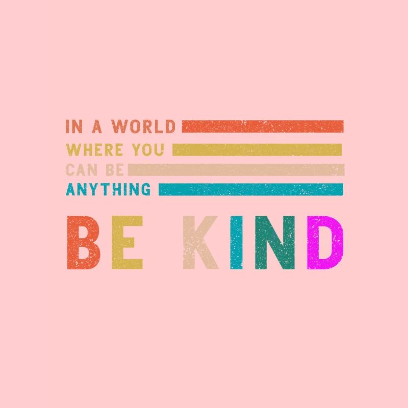 Be Kind