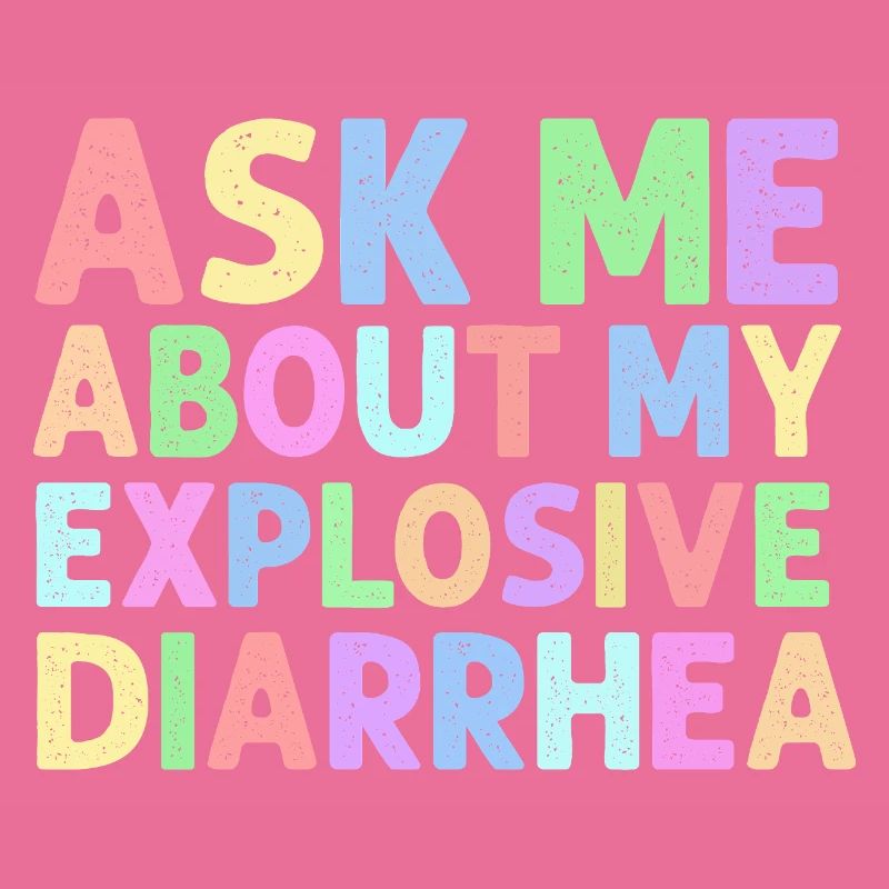 Demande-moi pour mon trouble de la diarrhée explosive