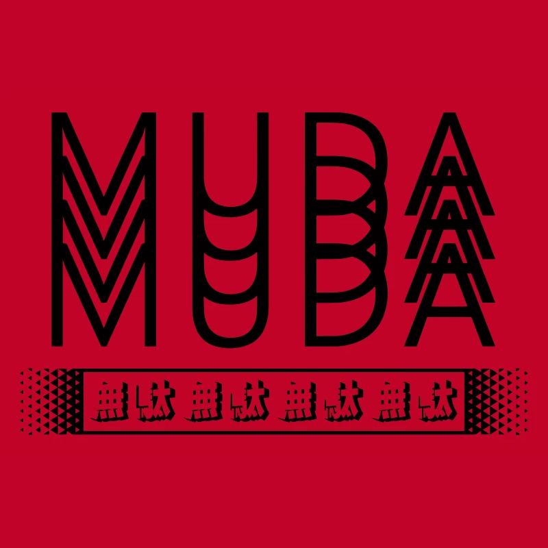 MUDA MUDA MUDA