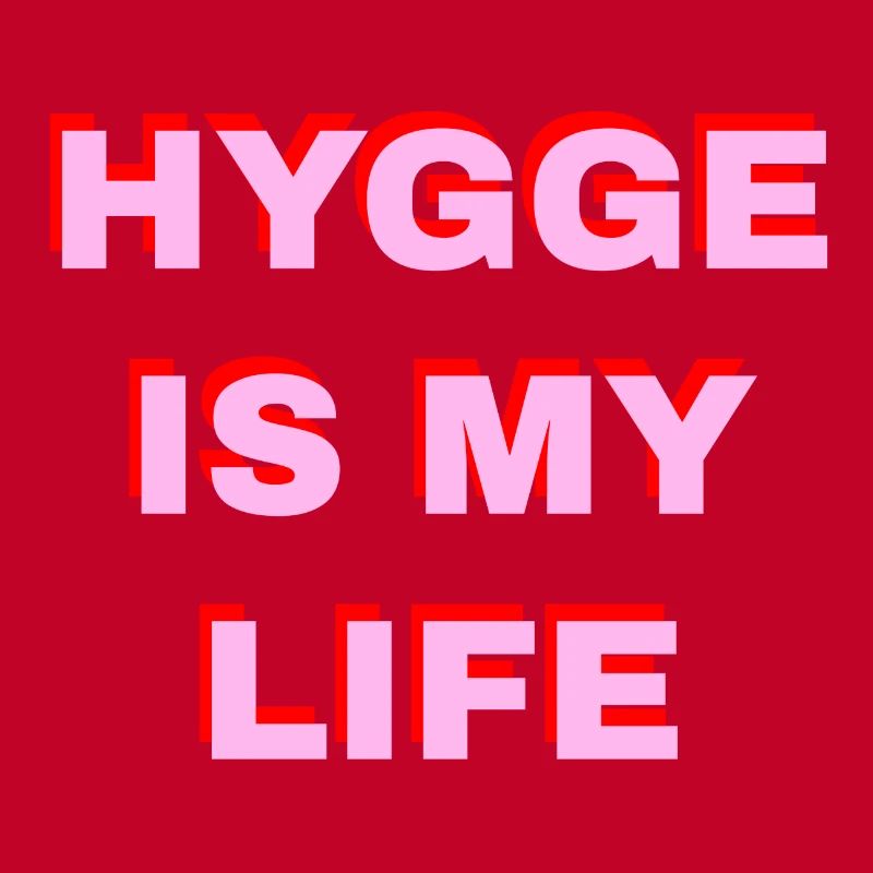 Hygge Is My Life