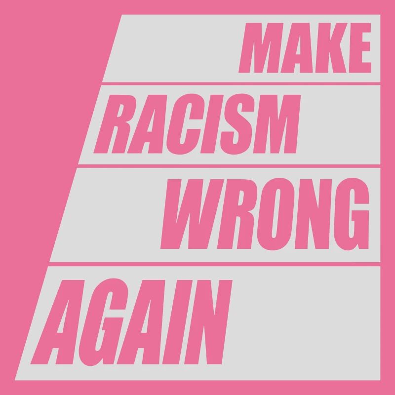 make racism wrong again