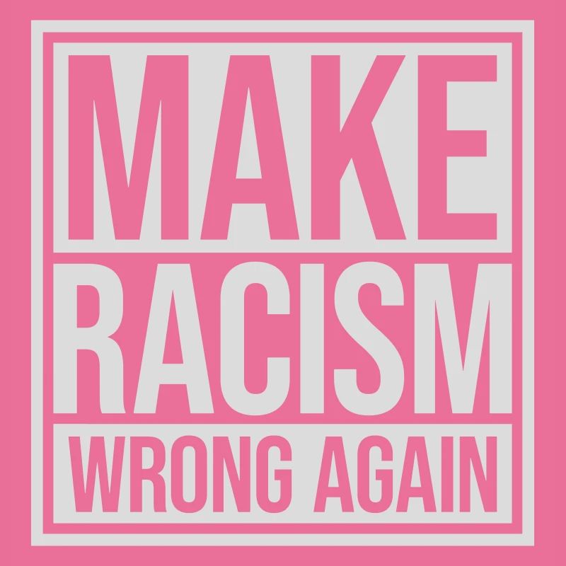 make racism wrong again