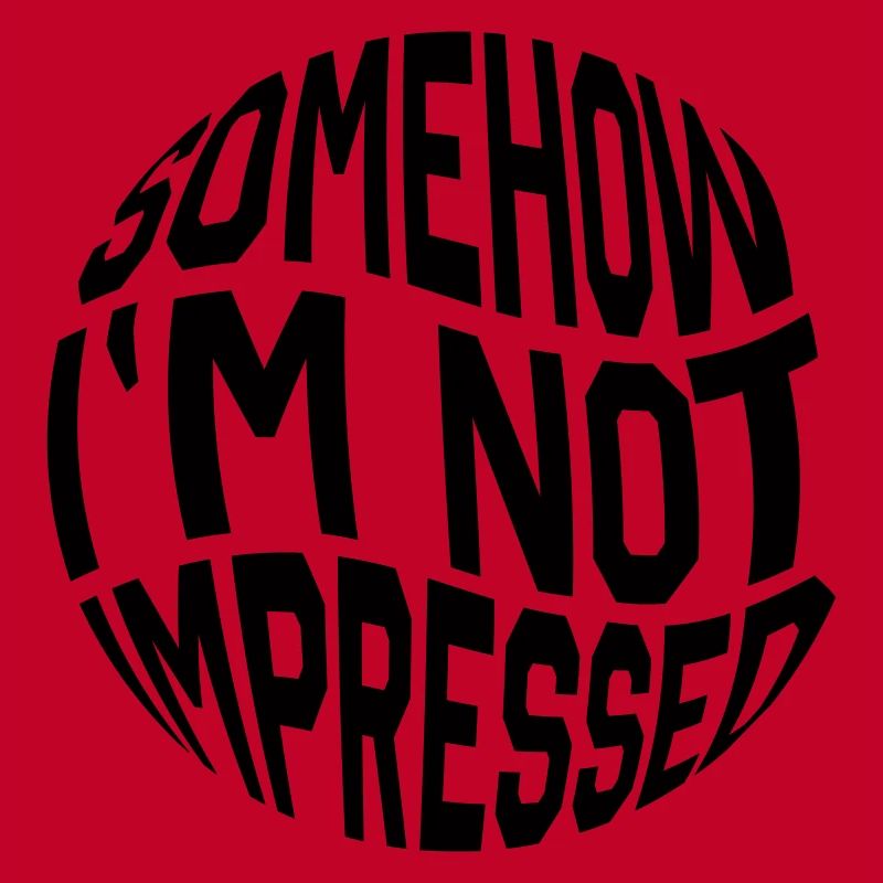 Not impressed Statement