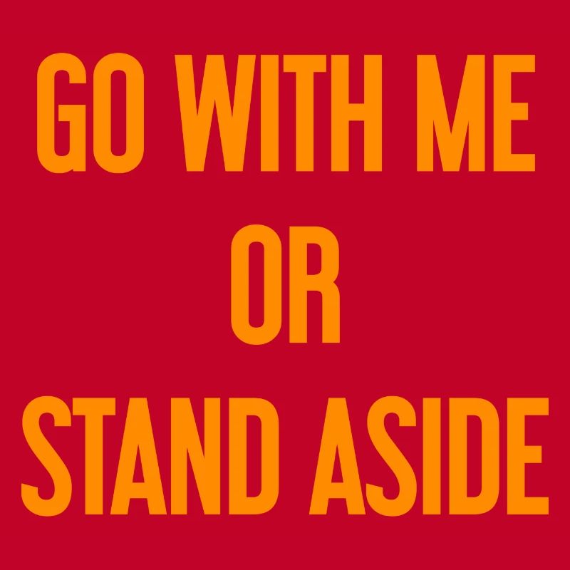 Geh mit oder beiseite