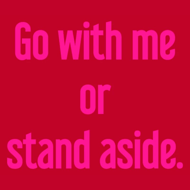 Geh mit oder beiseite