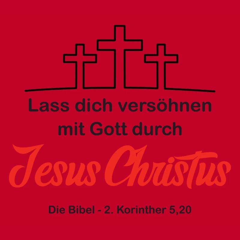 Lass dich versöhnen durch Jesus Christus (V.2)