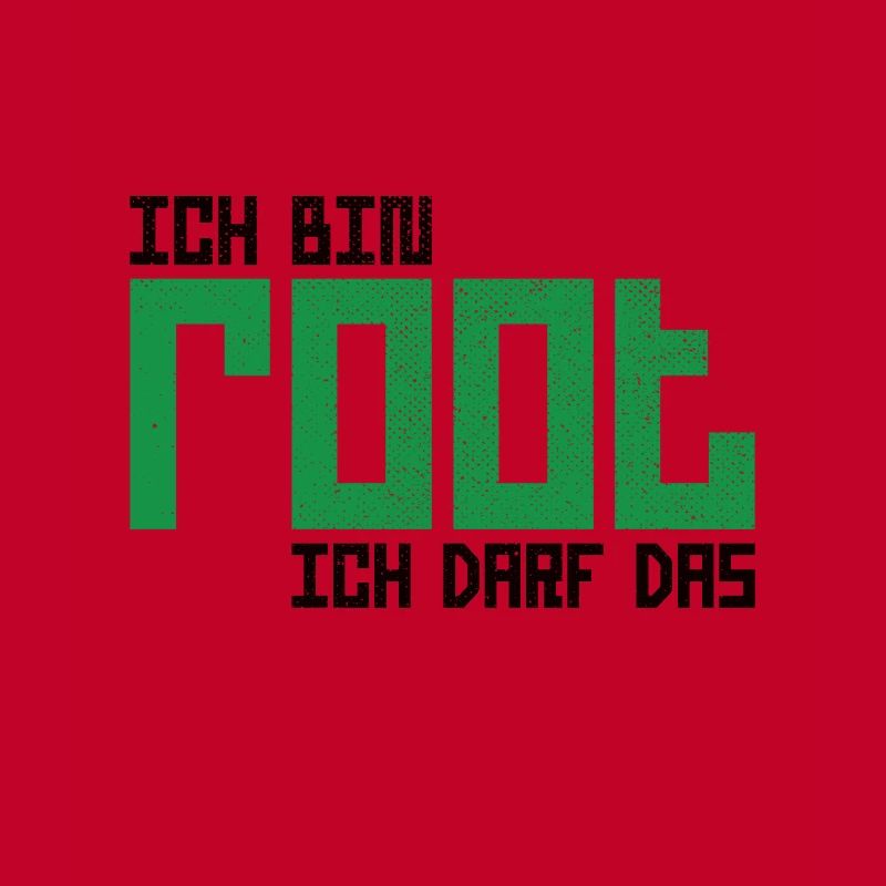 Ich bin root ich darf das Hacker Nerd Admin Shirt