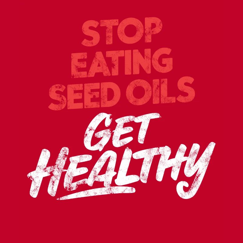 Anti Seed Oils Hate Vegetable Oils Hat Seed Oils